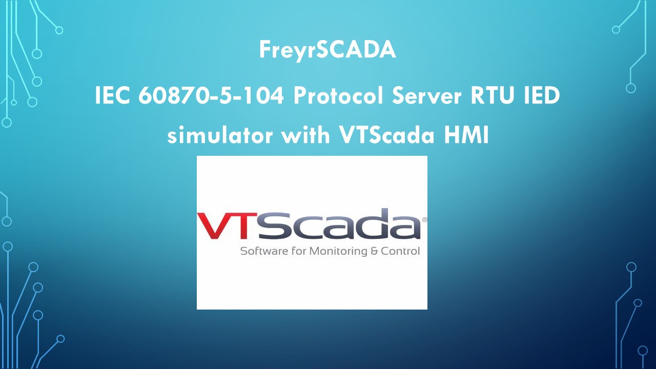 IEC 60870-5-104 Protocol Server Simulator with VTScada HMI SCADA