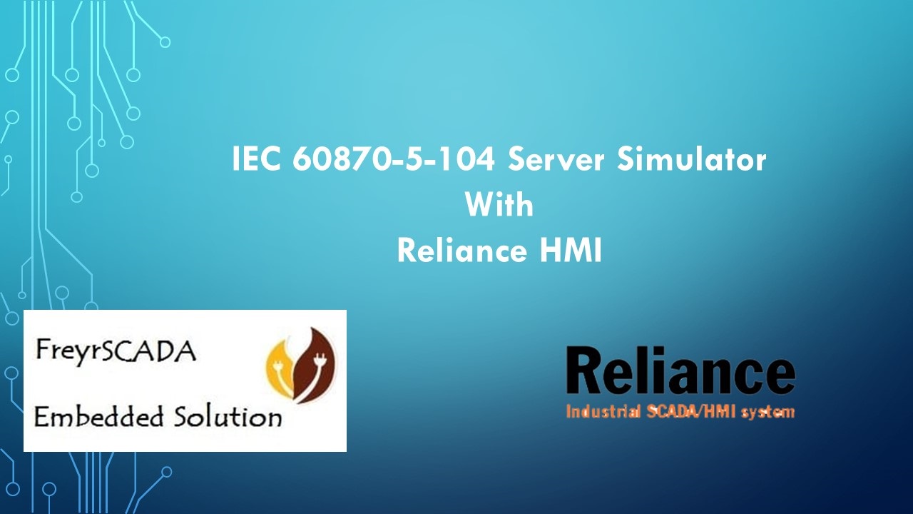IEC 60870-5-104 Protocol Server Simulator with Reliance HMI SCADA