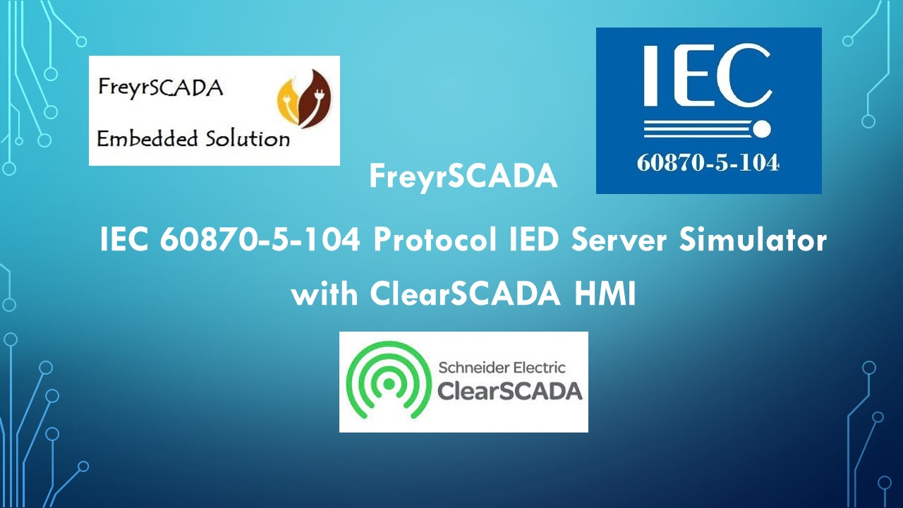 ClearSCADA IEC 60870-5-104 Protocol IED Server Simulator testing