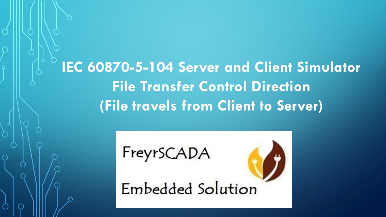 IEC 60870-5-104 Protocol File transfer control direction Tutorial